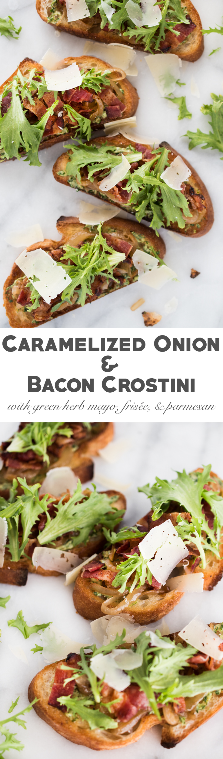 Caramelized Onion and Bacon Crostini with Green Herb Mayo, Frisée, and Parmesan